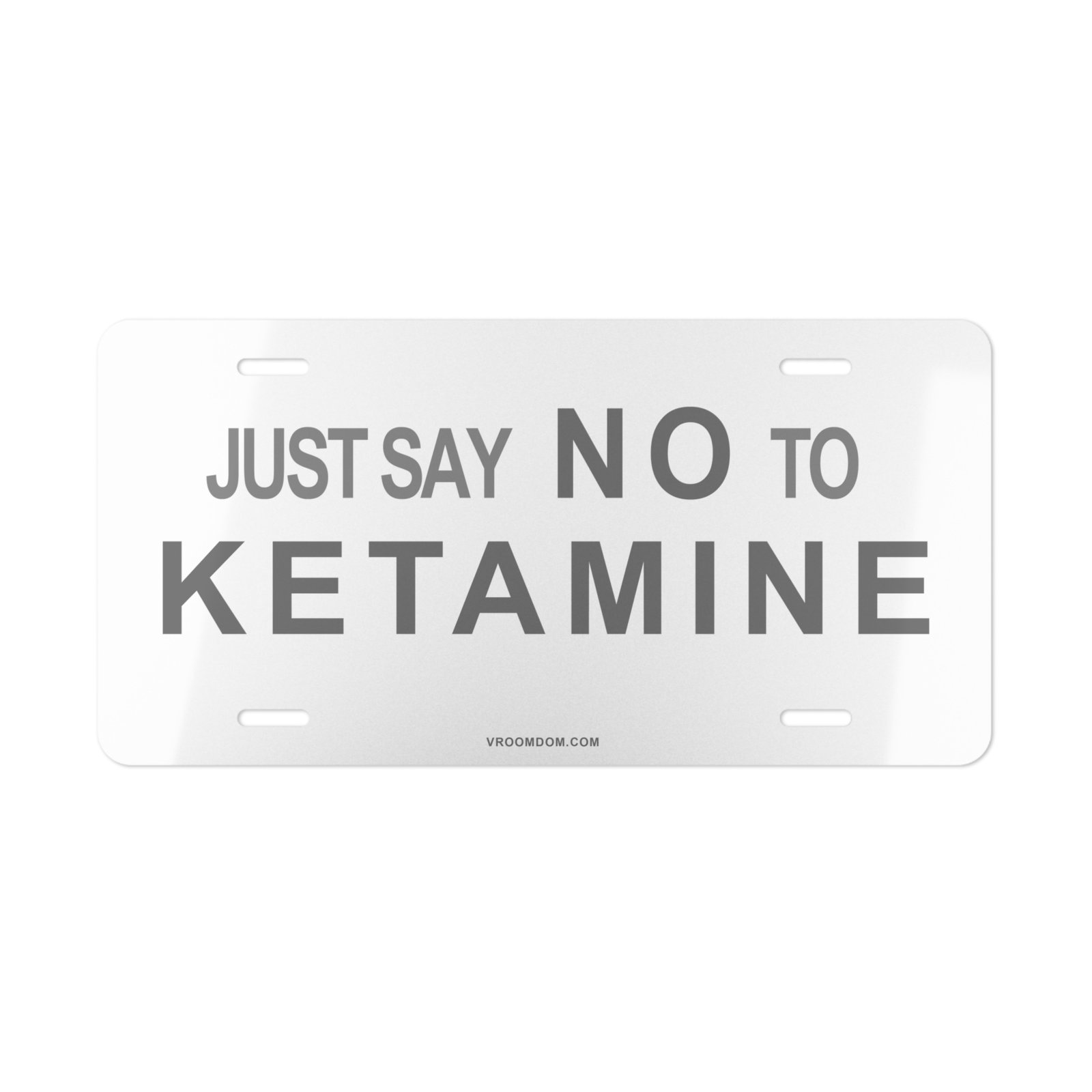 Just Say NO to Ketamine Vanity Plate
